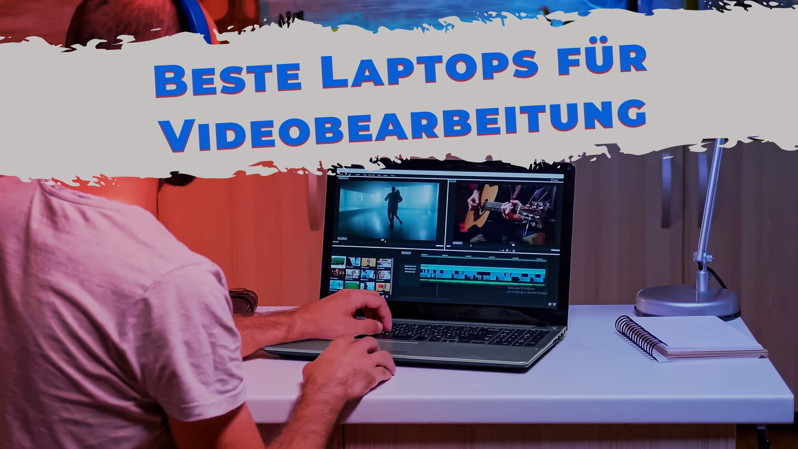 Beste Laptops für Videobearbeitung